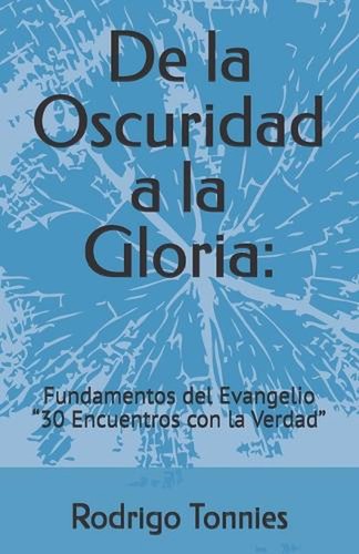 Oscuridad la gloria - oscuridad,