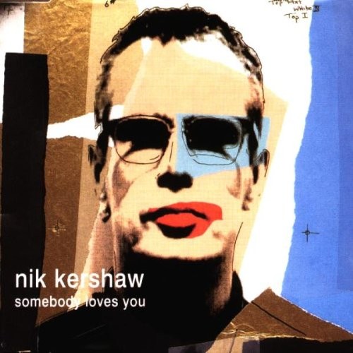 Nik kershaw somebody loves - kershaw,