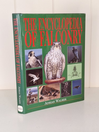 The encyclopedia falconry - the, of