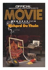 THUIN, RICHARD Official Identification and Price Guide to Movie Memorabilia