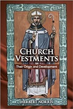 Church Vestments: Their Origin