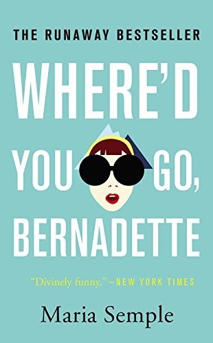 Where you bernadette by - where'd, go,