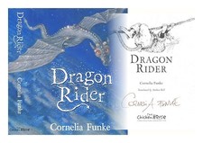 FUNKE, CORNELIA. BELL, ANTHEA Dragon rider 2005 First Edition Hardcover