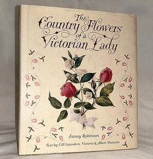 The Country Flowers of a Victorian Lady by Robinson, Fanny Hardback Book The