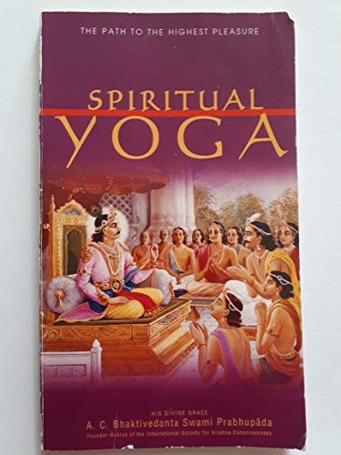 Spiritual yoga prabhupada - yoga,,