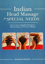 Indian Head Massage for Special Needs: Easy-to-Learn, Ada... by Giuliana Fenwick