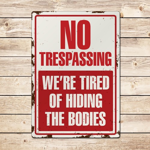 Funny trespassing sign - funny,