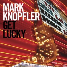 Mark Knopfler - Get Lucky