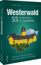 Westerwald. 55 Meilensteine