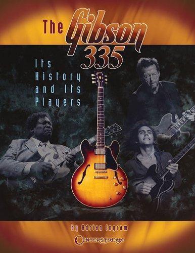 The gibson 335 its history - gibson,
