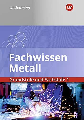 Fachwissen metall grundstufe - fachwissen,