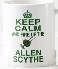 KEEP CALM AND FIRE UP THE ALLEN SCYTHE ~ MUG grass motor cutter lawn mower mugs