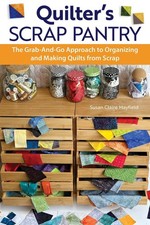 Quilter's Scrap Pantry: The