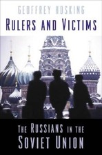 Rulers and Victims: The Russians in the Soviet Union - Hardcover - VERY GOOD