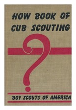 Boy Scouts Of America How Book Of Cub Scouting 1951 First Edition Hardcover