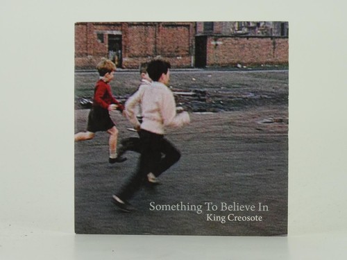 King creosote something - king,