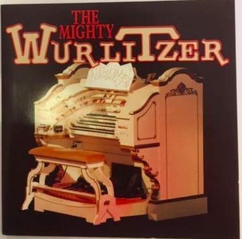 The mighty wurlitzer various - mighty,