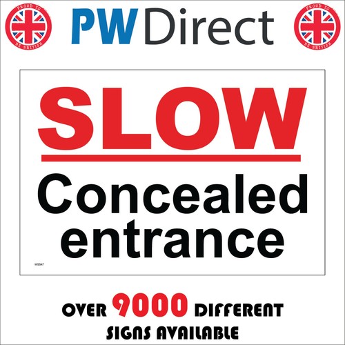 Sign slow concealed entrance - slow,