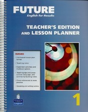 Future 1: English for Results, Teacher's Edition and Lesson Plan