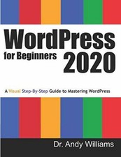 WordPress for Beginners 2020: A Visual Step-by-Step Guide to Mastering Wo - GOOD