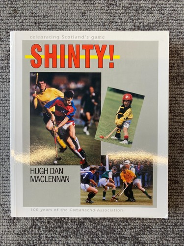 Shinty 100 years - shinty!,