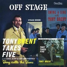 Tony Brent : Offstage/tony Takes 5/tony Calls the Tunes CD (2005) Amazing Value