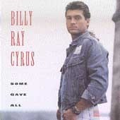 Billy Ray Cyrus : Some Gave All CD Value Guaranteed from eBay’s biggest seller!