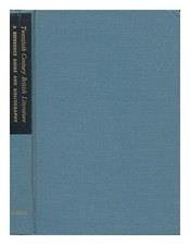 TEMPLE, RUTH Z. AND TUCKER, MARTIN Twentieth Century British Literature: a Refer