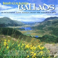 Irish Country Ballads: 20 BEAUTIFUL LOVE SONGS FROM THE... - Various Artists