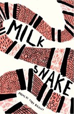 Milk Snake: Poems (The Emma