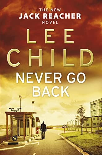 Never back jack reacher - never, go