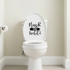 Flush The Toilet Sticker For