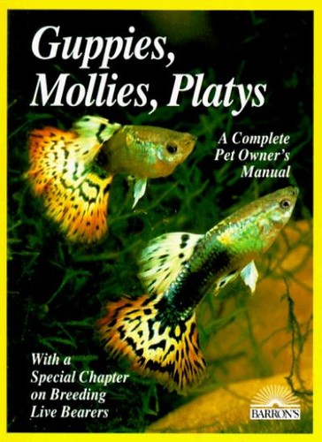 Guppies mollies platys and - guppies,, platys: