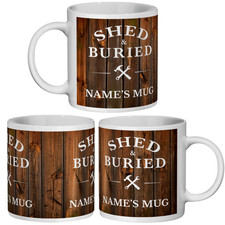 Shed And Buried Mug