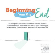 BEGINNING FROM THE END By Herrera Emilio Molina & Jadad Tamen Garcia *BRAND NEW*