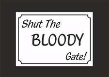 Funny House Sign - Shut The