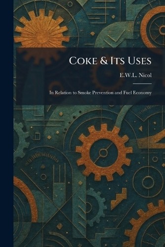 Coke its uses - &, in