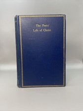 THE POETS' LIFE OF CHRIST 1923 BEAUTIFUL ILLUSTRATIONS By Norman Ault B3,3