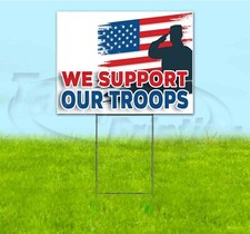 WE SUPPORT OUR TROOPS 18x24 Yard Sign WITH STAKE Corrugated Bandit USA VETERANS