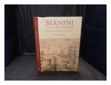 MCPHEE, SARAH (1960 Bernini and the bell towers : architecture And politics at