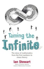 Taming the Infinite: The Story of Mathematics-Ian Stewart