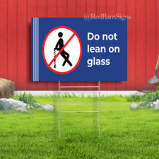 Do Not Lean On Glass Indoor