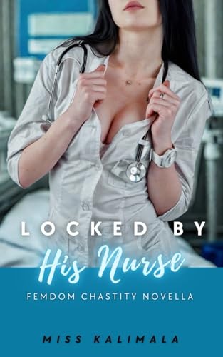 Locked his nurse - by, femdom