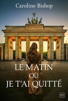 Matin où tai - je, quitté