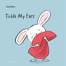 Tickle My Ears: 1 (Little Rabbit) by Muhle, Jorg Book The Cheap Fast Free Post