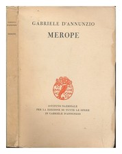 D'ANNUNZIO, GABRIELE (1863-1938) Merope: Praise Of Heaven, Of Sea, Of Earth