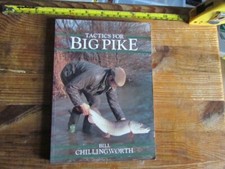 Tactics for Big Pike , Bill Chillingworth ..... 1st Ed.....    Fishing  ......