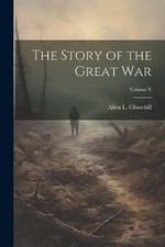 Churchill - Story of the Great War  Volume V - New paperback or softba - X555z