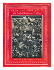 OUGHTON, FREDERICK (1923-?) Grinling Gibbons & the English woodcarving tradition