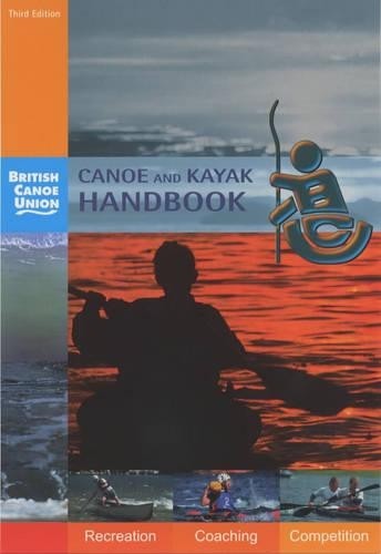Canoe and kayak - and, handbook